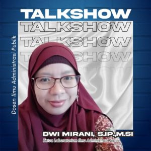 Talkshow Bersama Ibu Dwi Mirani, S. IP., M. Si_