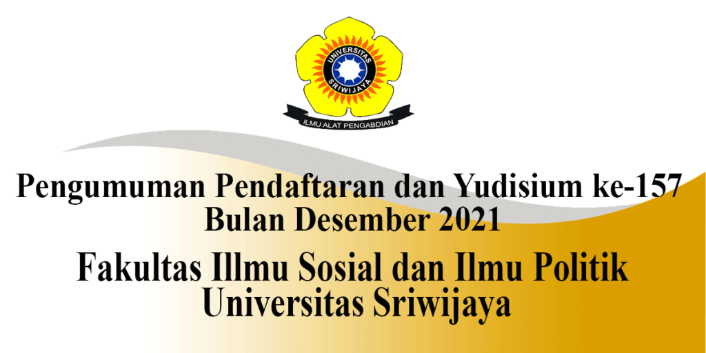 Pengumuman Pendaftaran dan Yudisium ke-157 Bulan Desember 2021